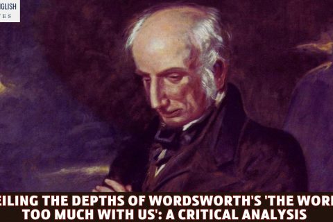 Unveiling the Depths of Wordsworth's 'The World is too much with us': A Critical Analysis