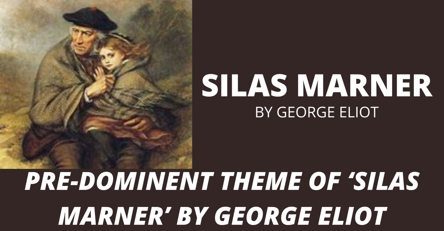 pre-dominent-theme-of-silas-marner-by-george-eliot