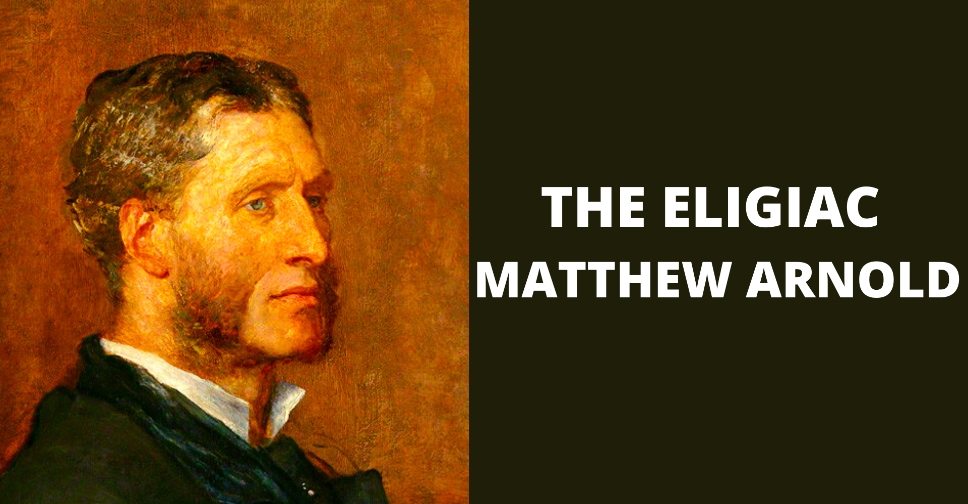 EXPLAIN THE ELIGIAC MATTHEW ARNOLD - Easy English Notes