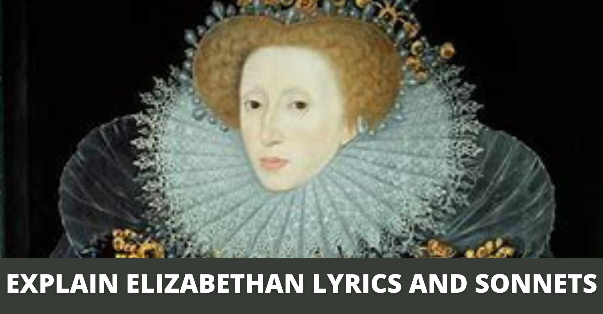 Explain Elizabethan Lyrics and Sonnets - Easy English Notes