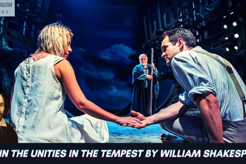 Explain the Unities in The Tempest By William Shakespeare