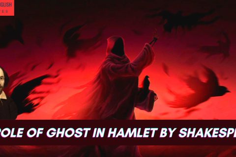 The Role of ghost in Hamlet by Shakespeare