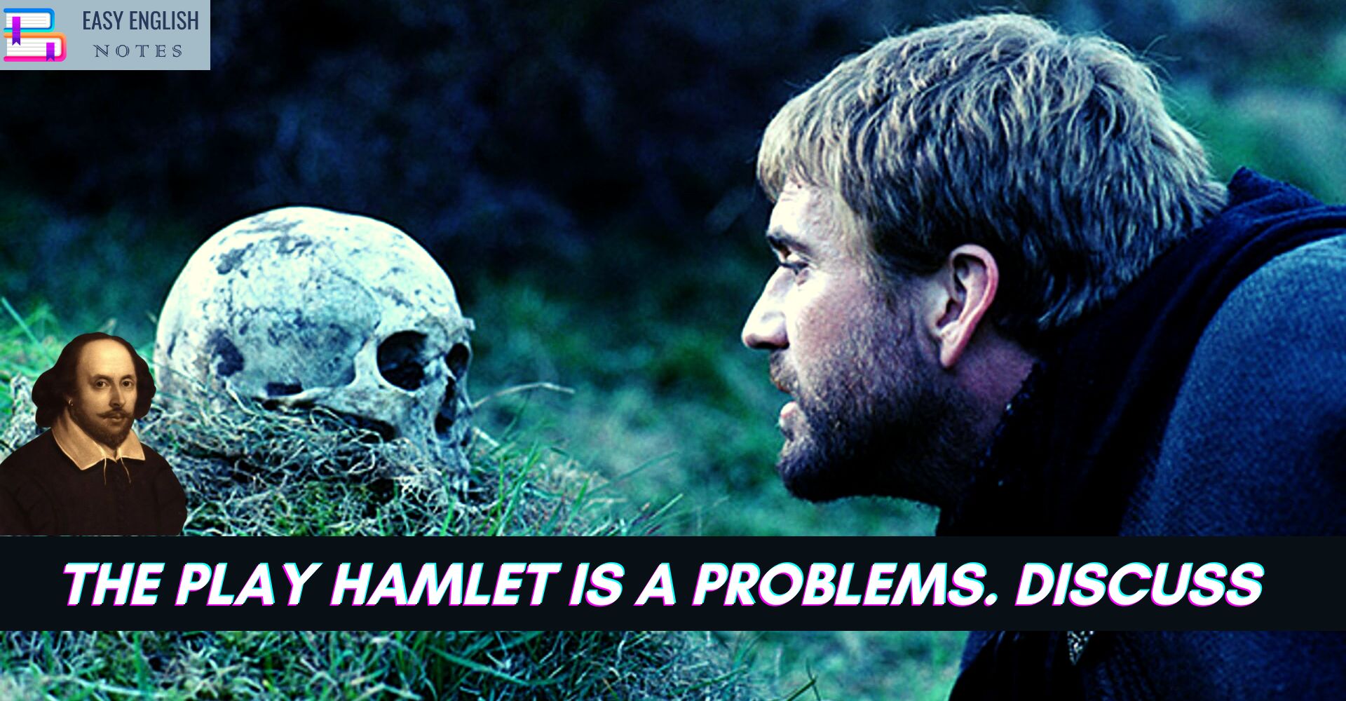 The play Hamlet is a problems. Discuss