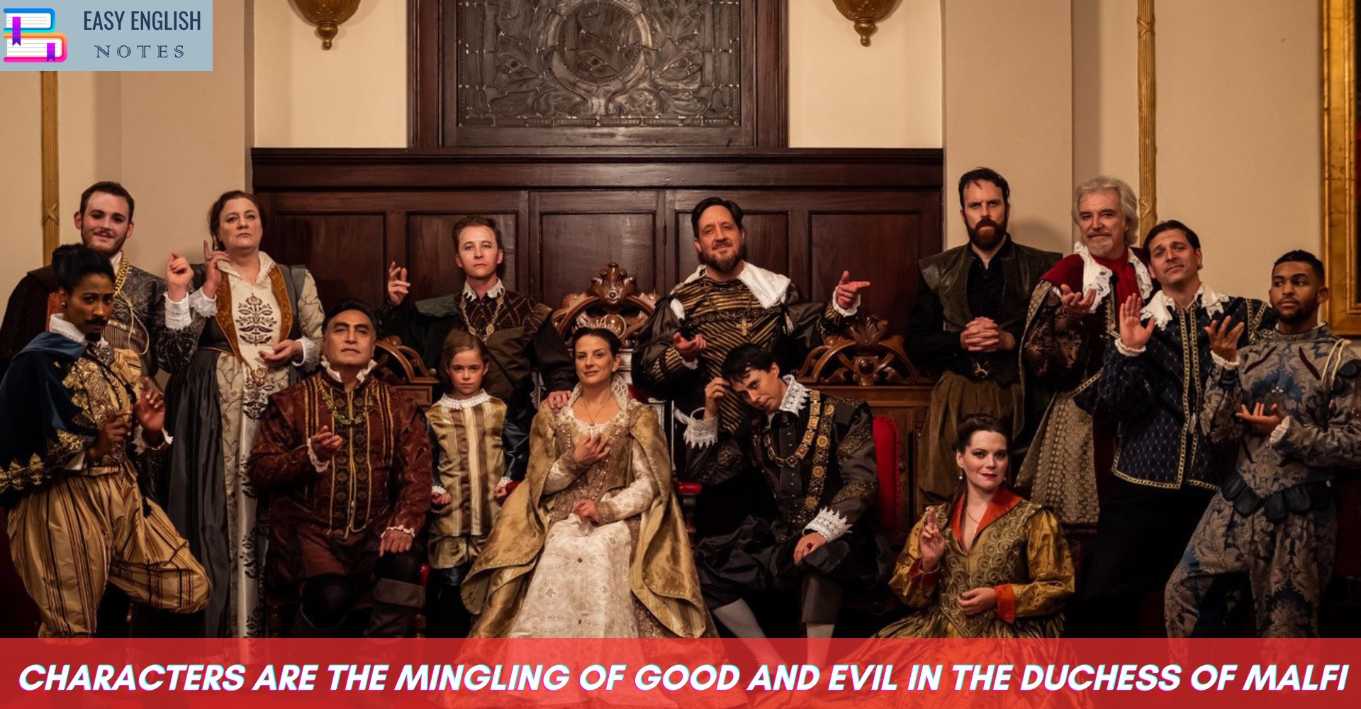Characters Are The Mingling of Good and Evil in The Duchess Of Malfi