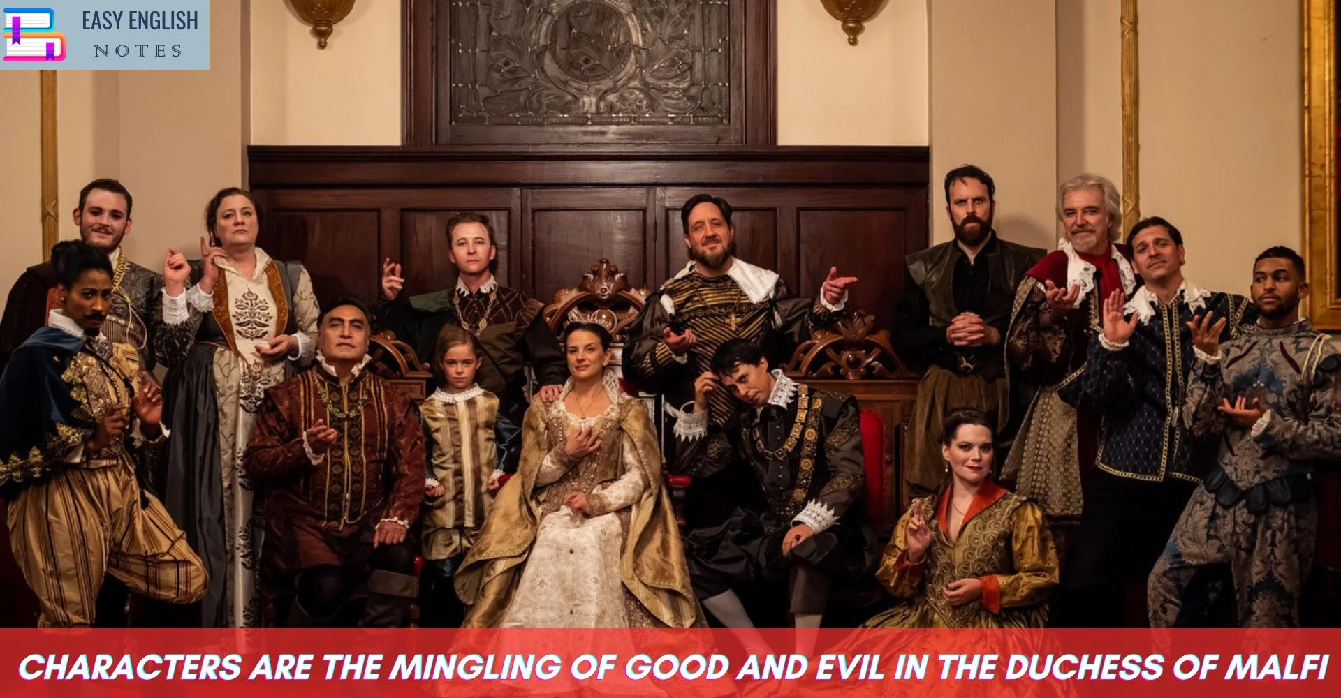 Characters Are The Mingling of Good and Evil in The Duchess Of Malfi