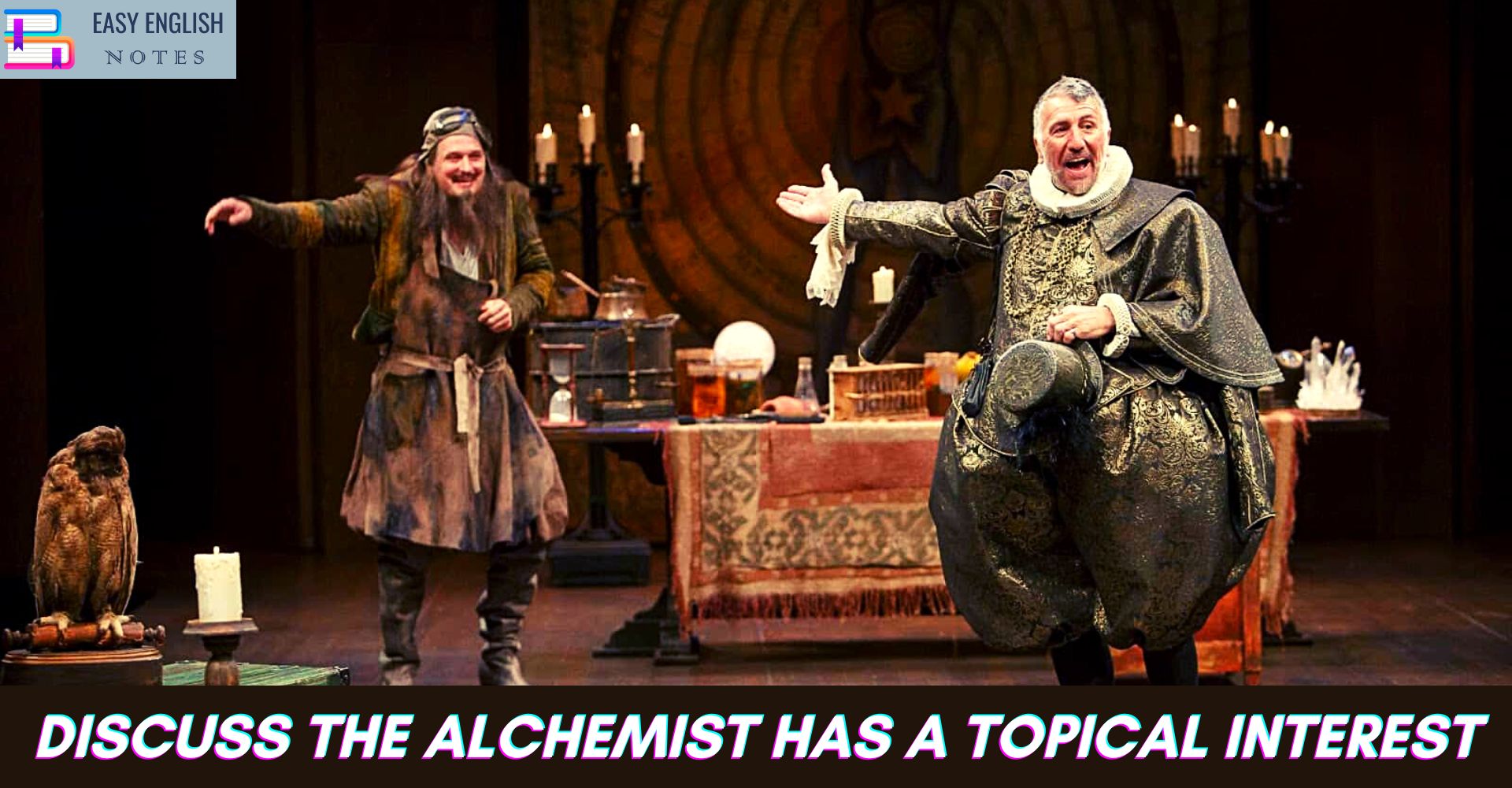 Discuss The Alchemist Has A Topical Interest