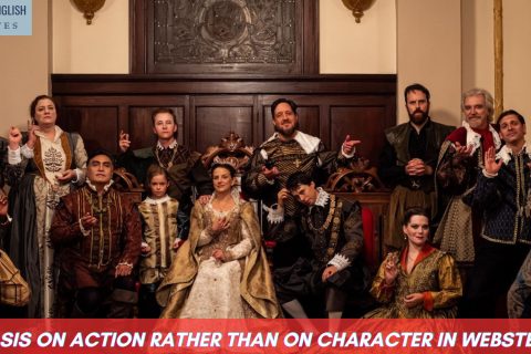 Emphasis on Action Rather Than on Character in Webster play