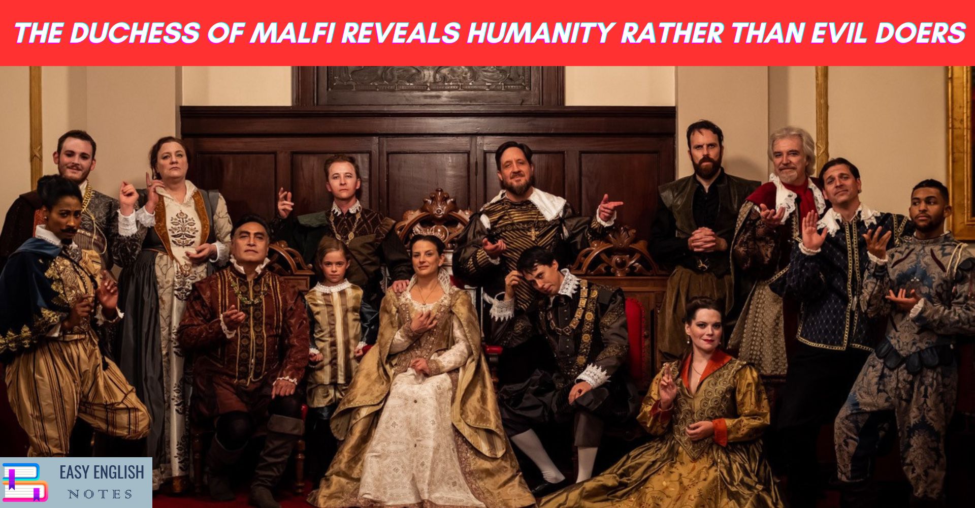 The Duchess of Malfi Reveals Humanity Rather Than Evil Doers