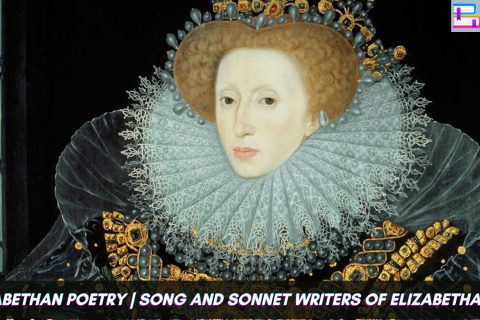 Elizabethan Poetry | Song and Sonnet Writers of Elizabethan Age