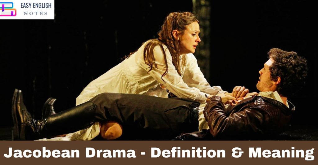 Jacobean Drama Definition & Meaning Easy English Notes