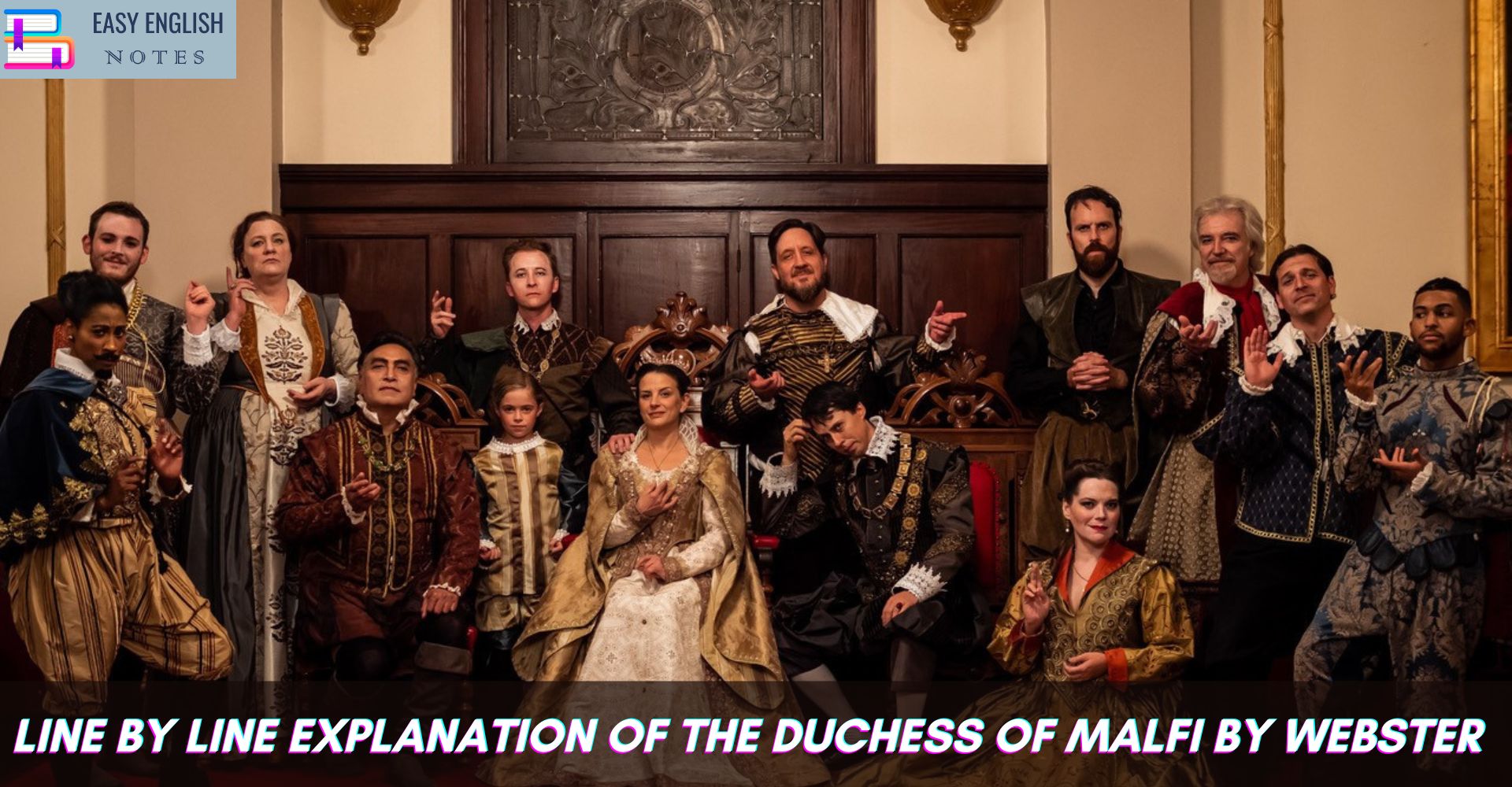 Line By Line Explanation of The Duchess of Malfi By Webster