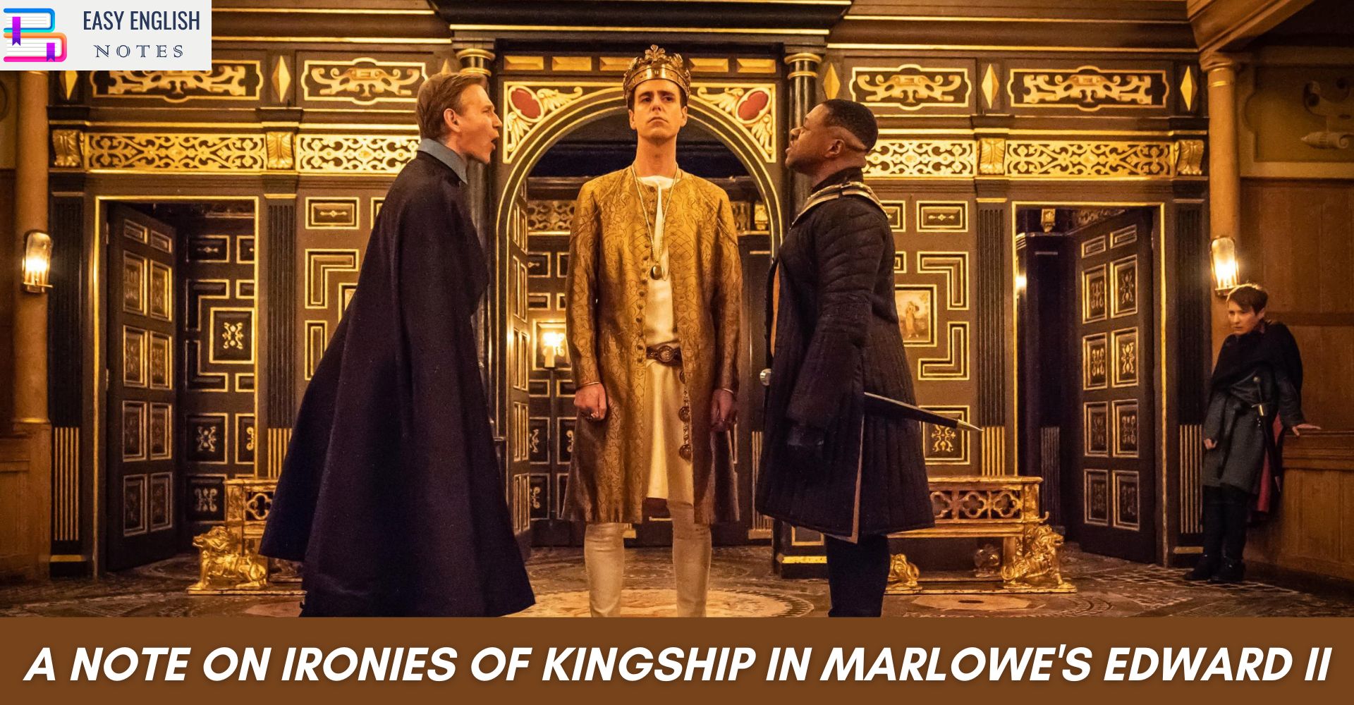 Exploring the Ironies of Kingship in Marlowe's "Edward II"
