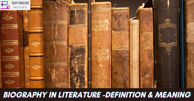 Biography in Literature -Definition & Meaning