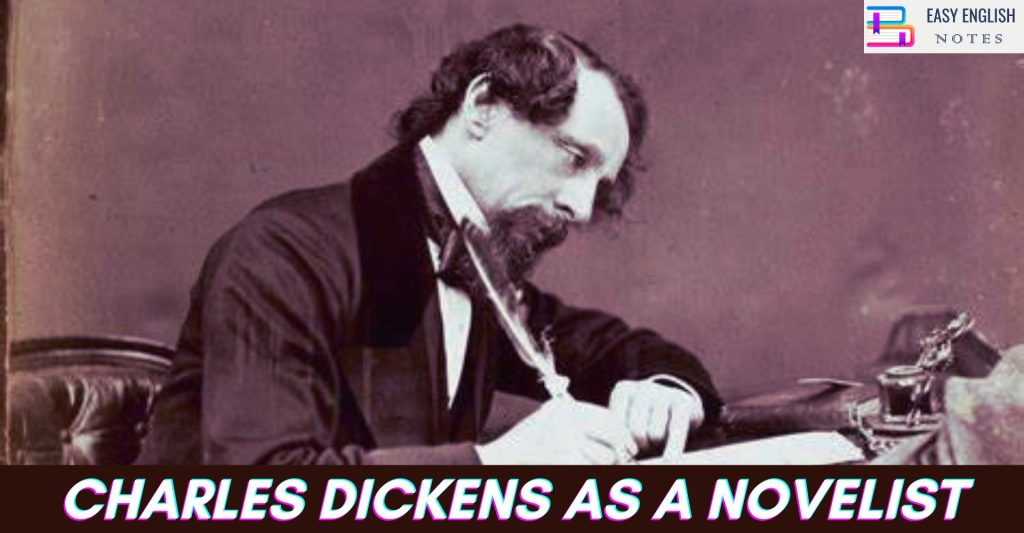 assignment topic is charles dickens as a novelist