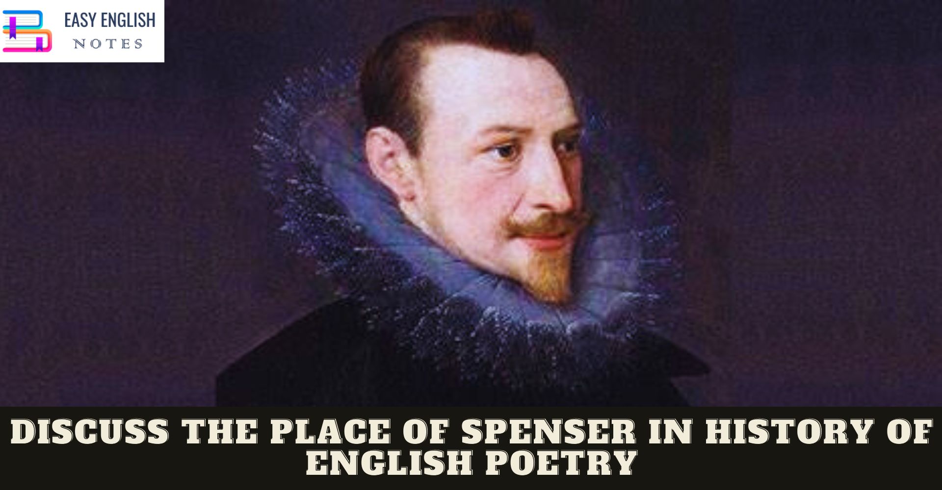 Discuss The Place Of Spenser In History Of English Poetry
