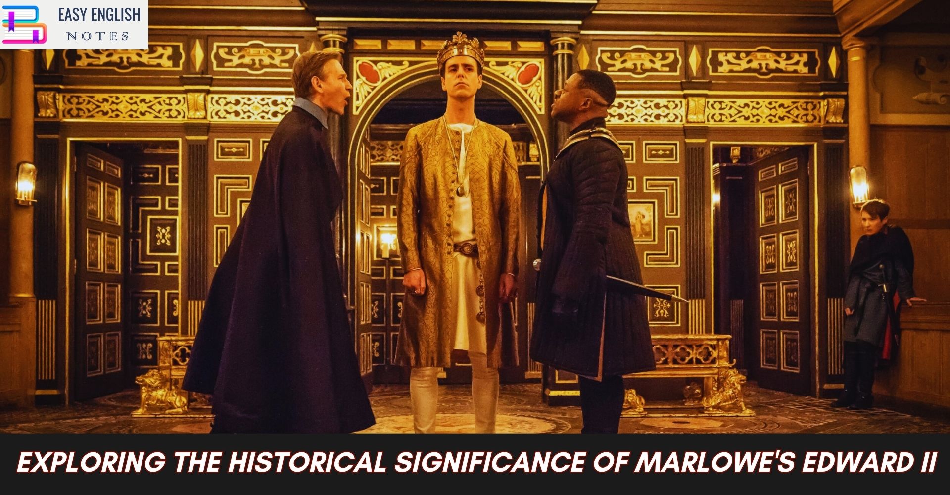 Exploring the Historical Significance of Marlowe's Edward II
