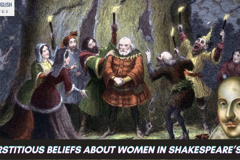 Superstitious Beliefs About Women in Shakespeare’s Time