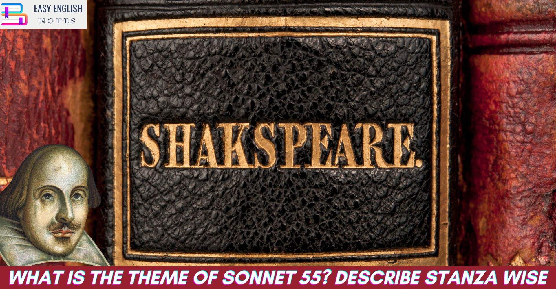 What is the theme of Sonnet 55? Describe stanza wise