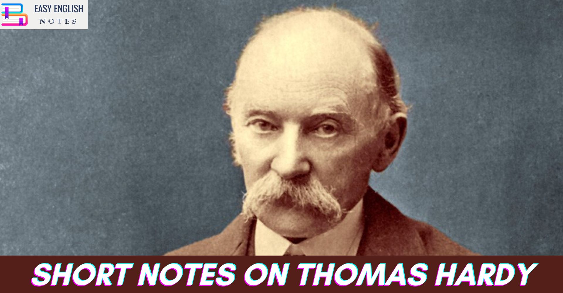 Short Notes On Thomas Hardy