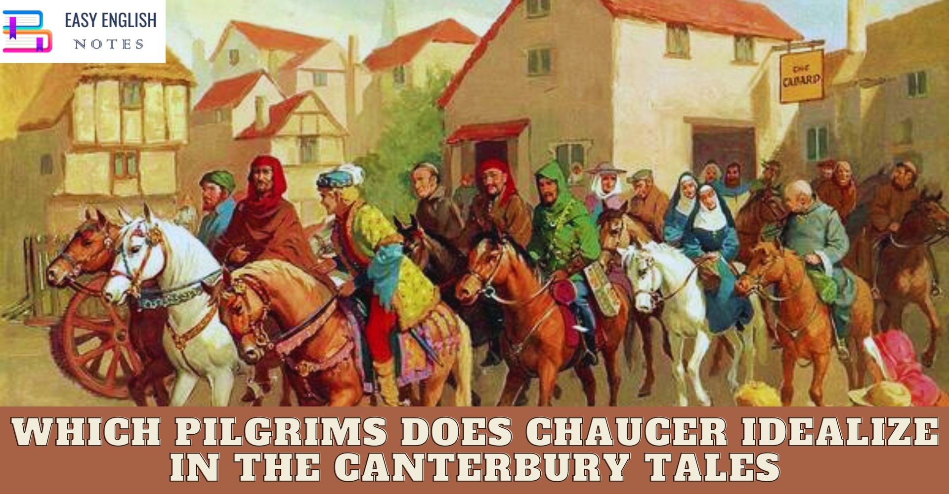 Which pilgrims does Chaucer idealize in The Canterbury Tales