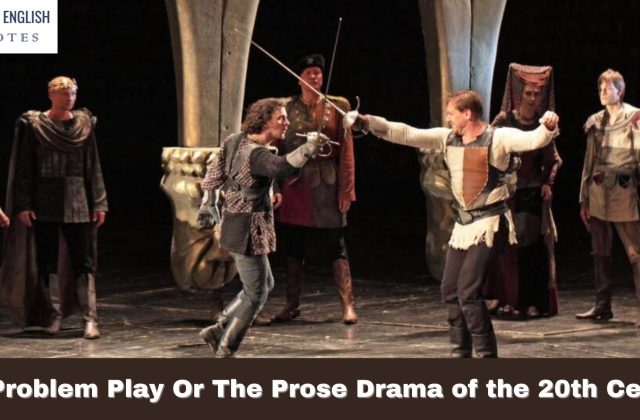 The Problem Play Or The Prose Drama of the 20th Century