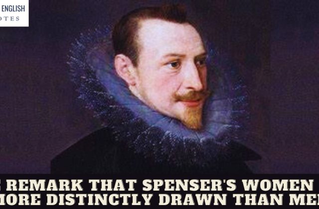 The Remark That Spenser's Women are More Distinctly Drawn Than Men
