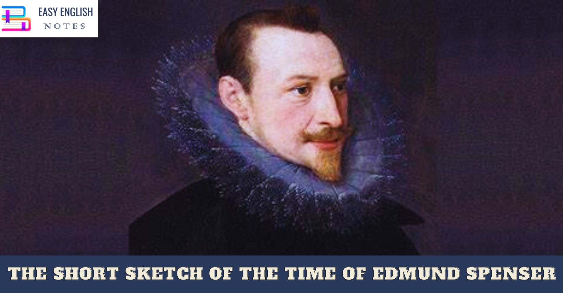 The Short Sketch of the Time of Edmund Spenser