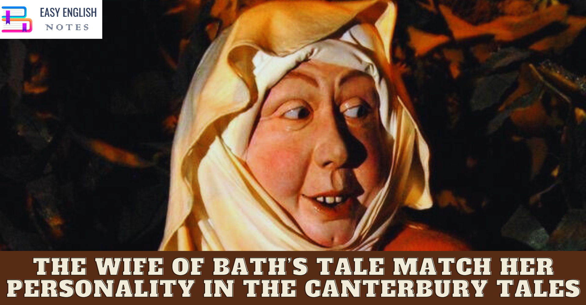 The Wife of Bath’s Tale Match Her Personality in The Canterbury Tales