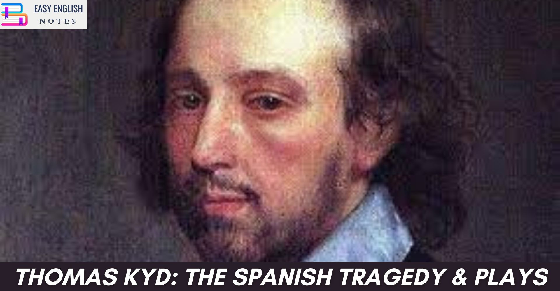 Thomas Kyd: The Spanish Tragedy & Plays