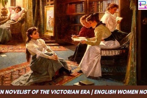 Women Novelist of the Victorian Era | English Women Novelist
