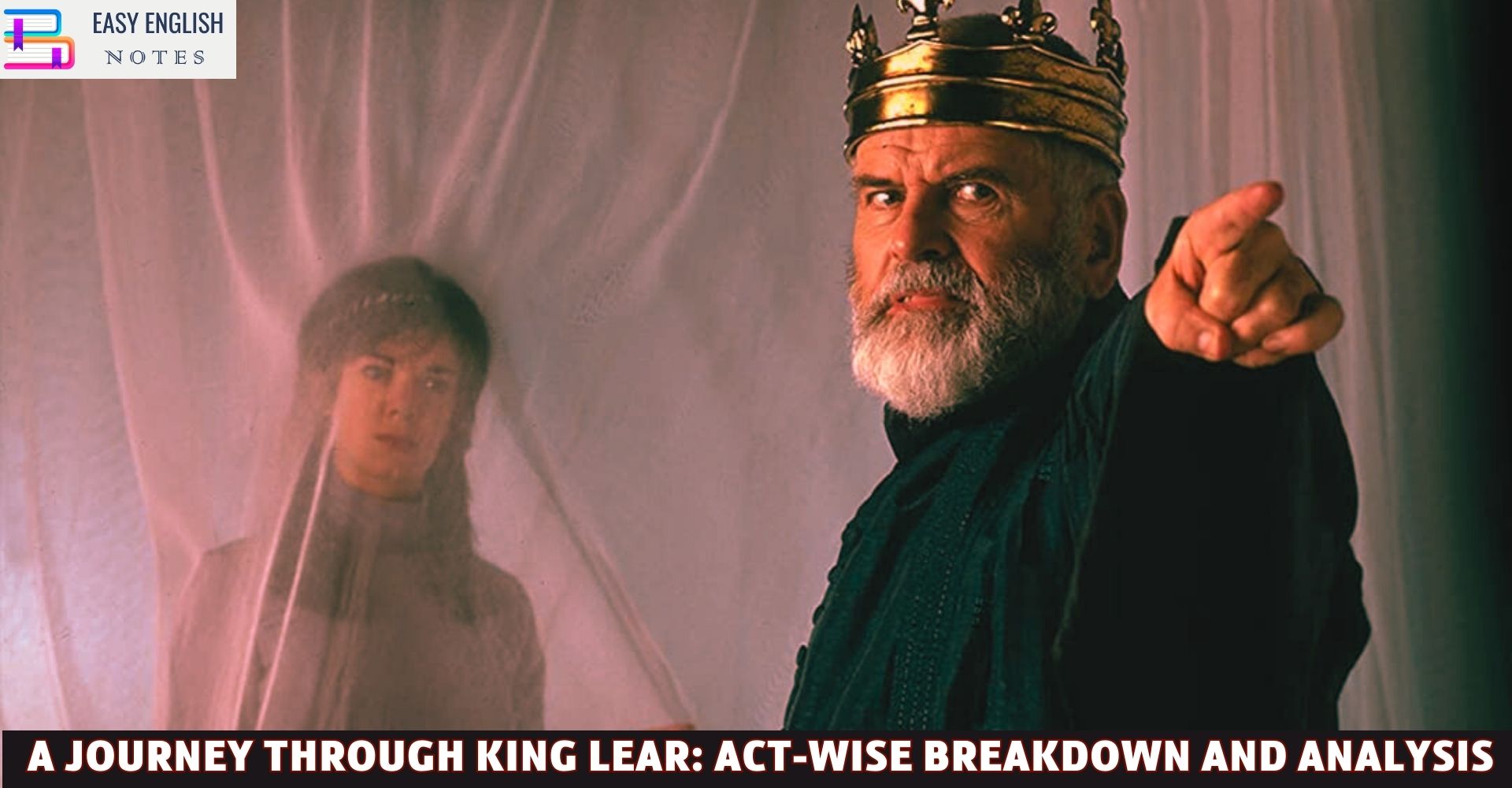 A Journey Through King Lear: Act-wise Breakdown and Analysis