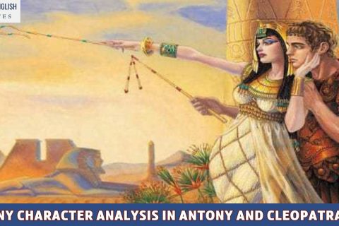 Antony Character Analysis in Antony and Cleopatra Play
