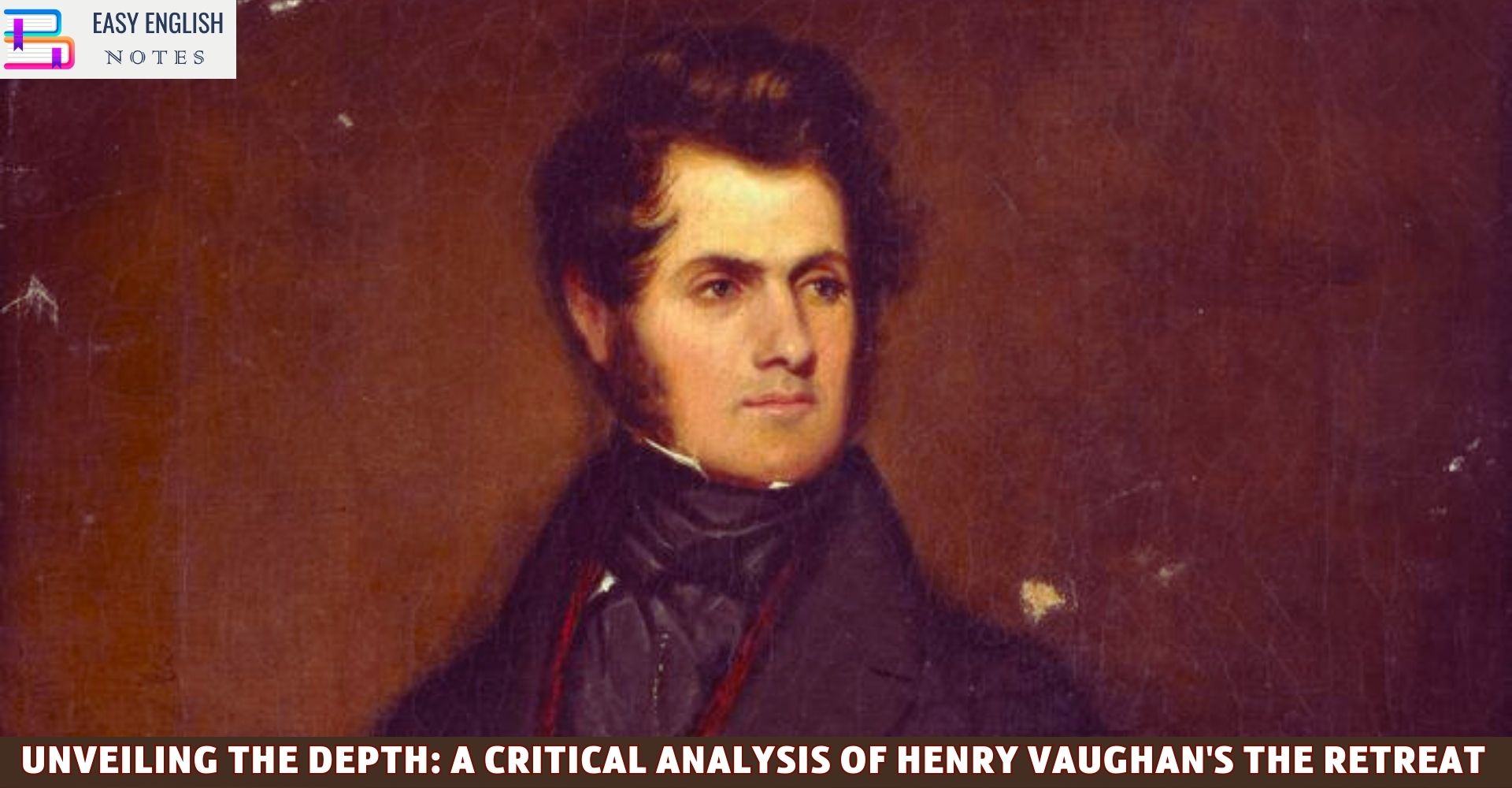 Unveiling the Depth: A Critical Analysis of Henry Vaughan's The Retreat