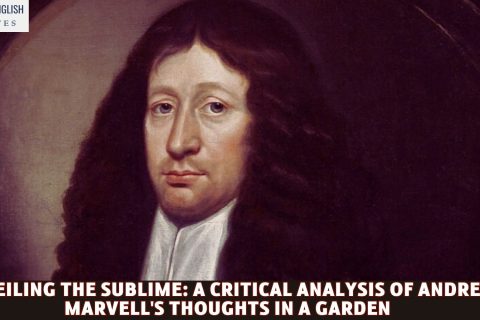 Unveiling the Sublime: A Critical Analysis of Andrew Marvell's Thoughts in a Garden