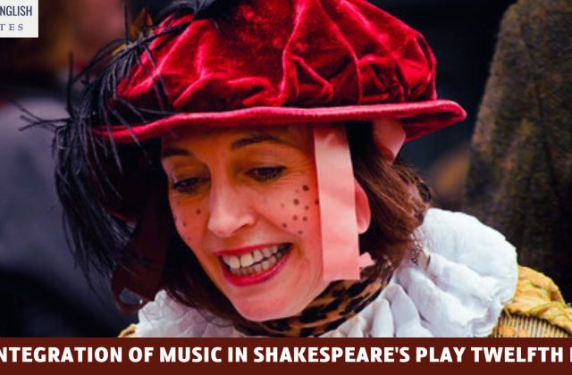 The Integration of Music in Shakespeare's Play Twelfth Night