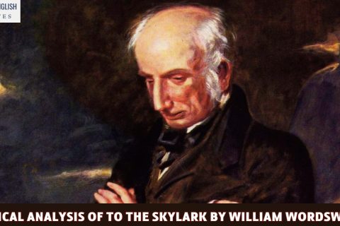 A Critical Analysis of to the Skylark by William Wordsworth