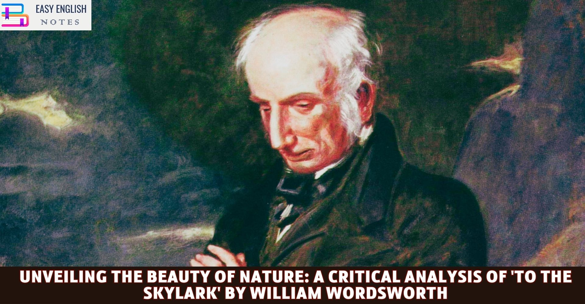 Unveiling the Beauty of Nature: A Critical Analysis of 'To the Skylark' by William Wordsworth