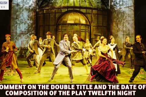 Comment On The Double Title And The Date Of Composition Of The Play Twelfth Night