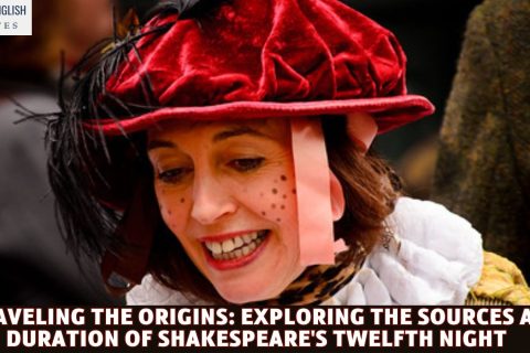 Unraveling the Origins: Exploring the Sources and Duration of Shakespeare's Twelfth Night