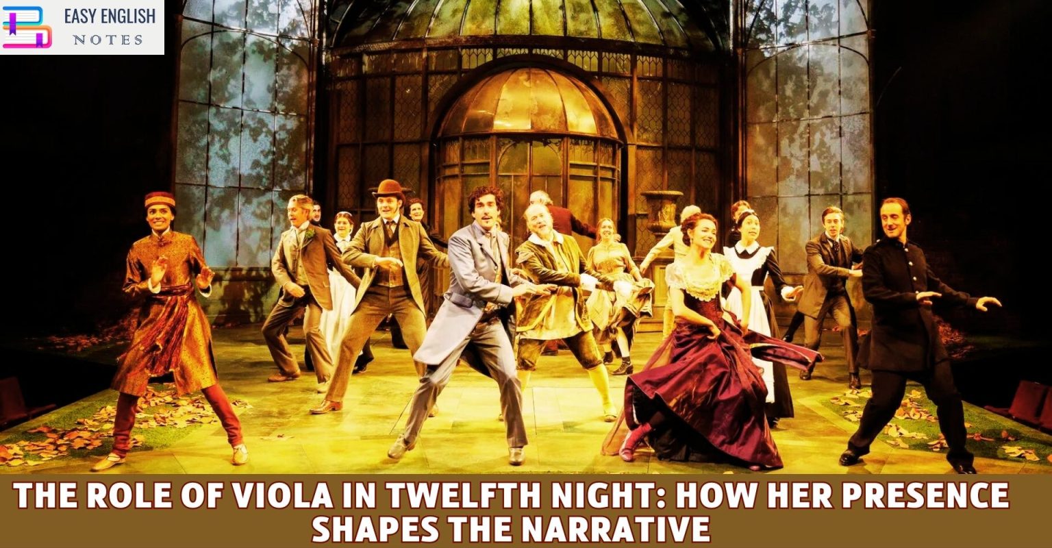 The Role of Viola in Twelfth Night How Her Presence Shapes the Narrative