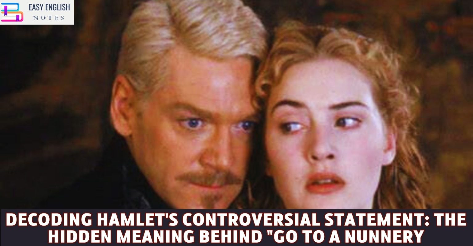 Decoding Hamlet’s Controversial Statement The Hidden Meaning Behind