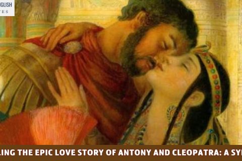 Unveiling the Epic Love Story of Antony and Cleopatra: A Synopsis