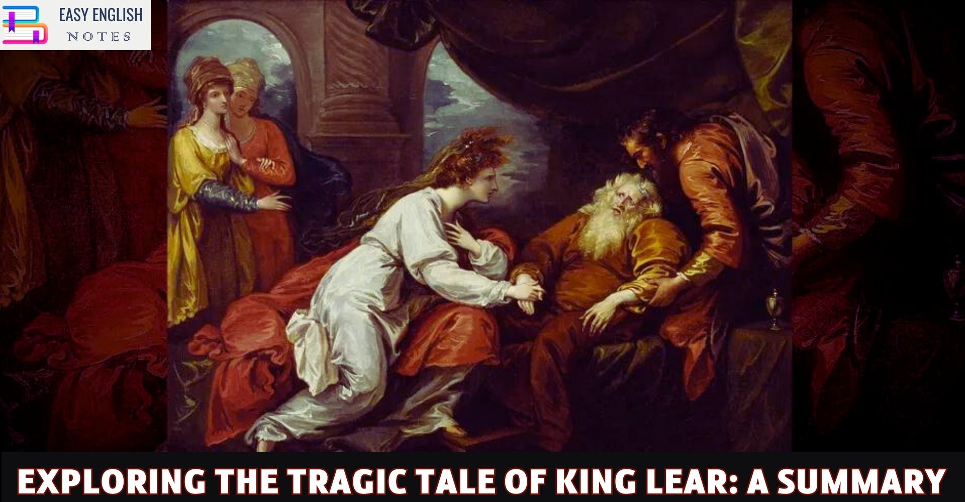 Exploring the Tragic Tale of King Lear: A Summary