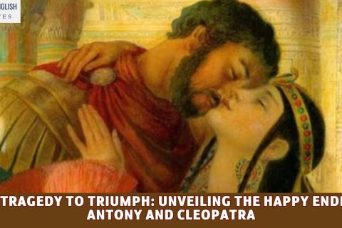 From Tragedy to Triumph: Unveiling the Happy Ending of Antony and Cleopatra