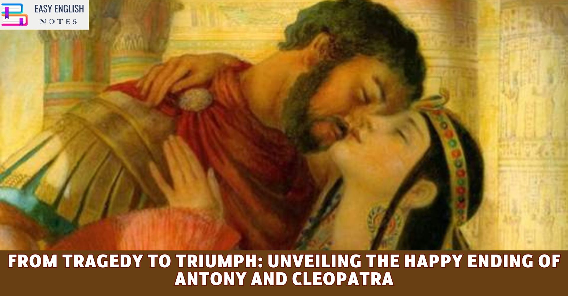 From Tragedy to Triumph: Unveiling the Happy Ending of Antony and Cleopatra