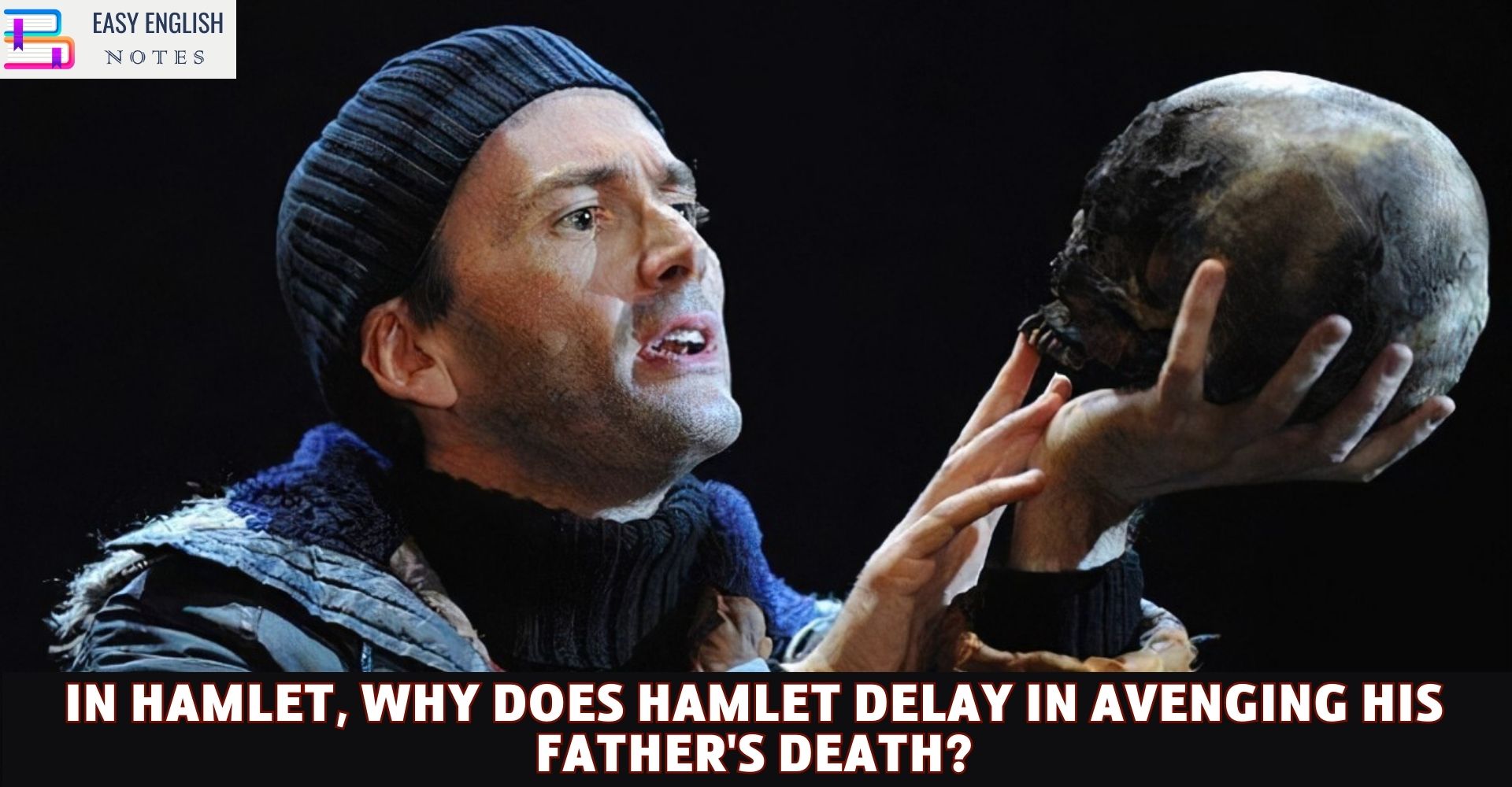 In Hamlet, why does Hamlet delay in avenging his father's death?
