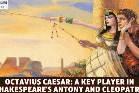 Octavius Caesar: A Key Player in Shakespeare's Antony and Cleopatra