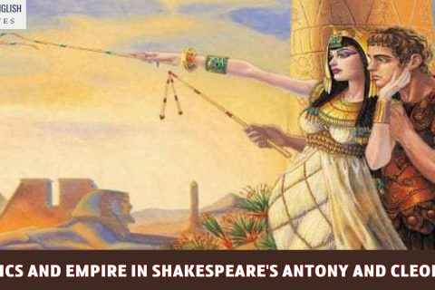 Politics and Empire in Shakespeare's Antony and Cleopatra