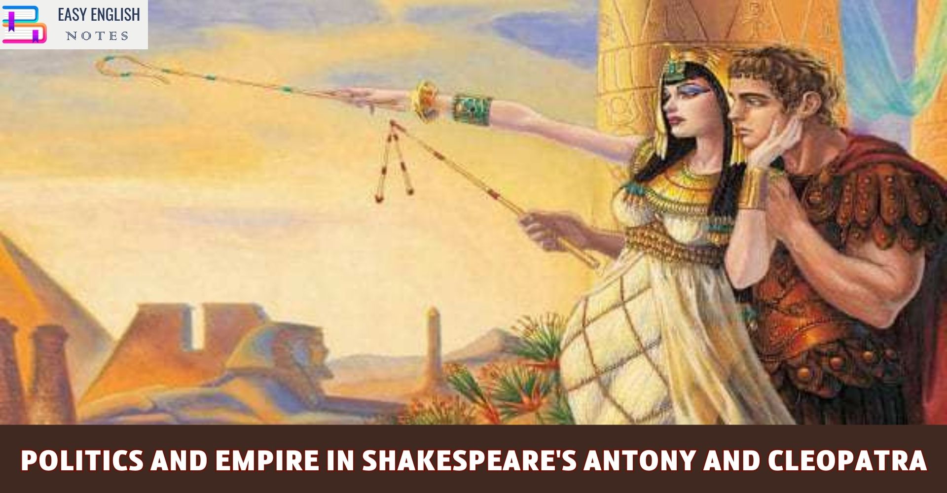 Politics and Empire in Shakespeare's Antony and Cleopatra