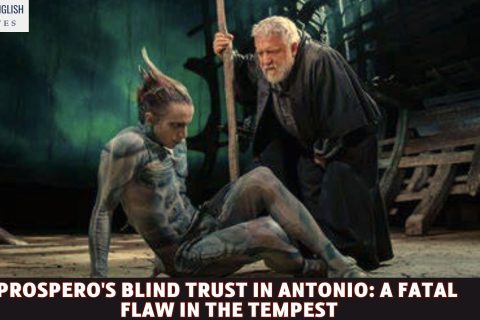 Prospero's Blind Trust in Antonio: A Fatal Flaw in The Tempest